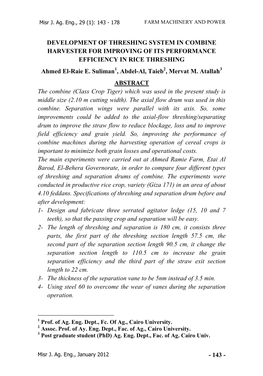 DEVELOPMENT of THRESHING SYSTEM in COMBINE HARVESTER for IMPROVING of ITS PERFORMANCE EFFICIENCY in RICE THRESHING Ahmed El-Raie E