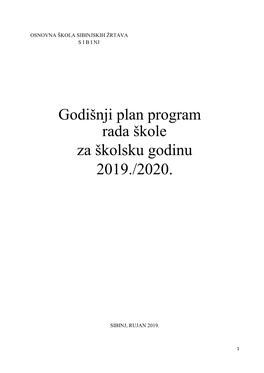 Za Školsku Godinu 2019./2020. Obavljaju Se Prema Planu Službe Za Preventivnu Školsku Medicinu Županijskog Zavoda Za Javno Zdravstvo, Kojega Ovdje Navodimo