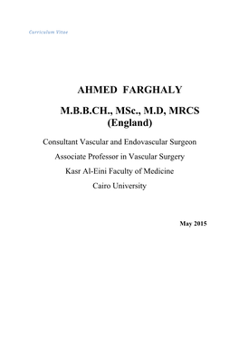 Consultant Vascular and Endovascular Surgeon Associate Professor in Vascular Surgery Kasr Al-Eini Faculty of Medicine Cairo University