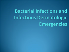Bacterial Infections and Infectious Dermatologic Emergencies.Pdf