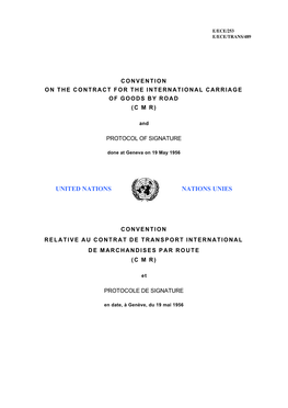 Convention on the Contract for the International Carriage of Goods by Road (C M R)