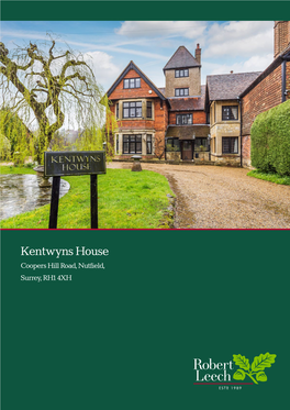 Kentwyns House Coopers Hill Road, Nutfield, Surrey, RH1 4XH Kentwyns House, Coopers Hill Road, Nutfield, RH1 4XH