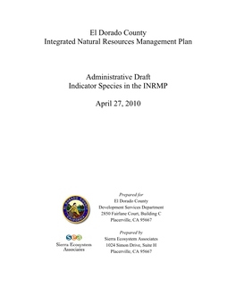 El Dorado County Integrated Natural Resources Management Plan Administrative Draft Indicator Species in the INRMP April 27, 20