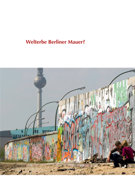 Welterbe Berliner Mauer?