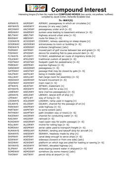 Compound Interest Interesting Bingos (7S Then 8S) Made from COMPOUND WORDS (Two Words, Not Prefixes / Suffixes) Compiled by Jacob Cohen, Asheville Scrabble Club
