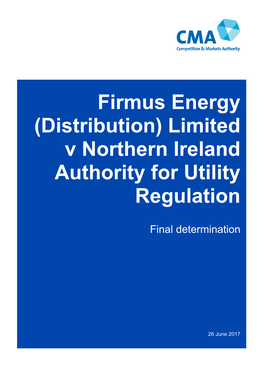 Firmus Energy (Distribution) Limited V Northern Ireland Authority for Utility Regulation