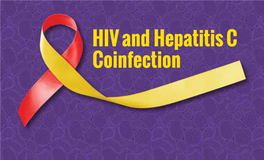 HIV and Hepatitis C Coinfection a New Era of Treatment for People with HIV and Hepatitis C Coinfection