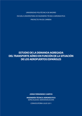 Estudio De La Demanda Agregada Del Transporte Aéreo En Función De La Situación De Los Aeropuertos Españoles