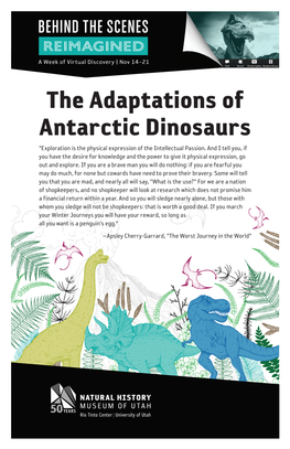 The Adaptations of Antarctic Dinosaurs "Exploration Is the Physical Expression of the Intellectual Passion