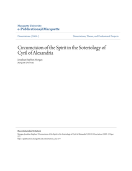 Circumcision of the Spirit in the Soteriology of Cyril of Alexandria Jonathan Stephen Morgan Marquette University