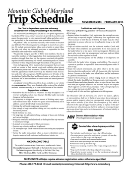Trip Schedule NOVEMBER 2013 – FEBRUARY 2014 the Club Is Dependent Upon the Voluntary Trail Policies and Etiquette Cooperation of Those Participating in Its Activities