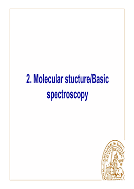 2. Molecular Stucture/Basic Spectroscopy the Electromagnetic Spectrum