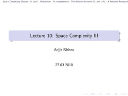 Lecture 10: Space Complexity III