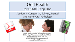 Oral Health for USMLE Step One Section 3: Congenital, Salivary, Dental and Other Oral Pathology