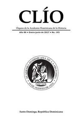 Año 86 • Enero-Junio De 2017 • No. 193 El Contenido De Este Número De Clío, Año 86, No