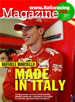 RAFFAELE MARCIELLO MADE in ITALY a 19 Anni Ha Debuttato Con La Ferrari Nei Test Di Abu Dhabi, Ottenendo Il Secondo Posto E Convincendo Per La Sua Maturità