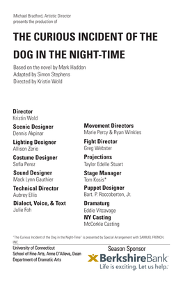 THE CURIOUS INCIDENT of the DOG in the NIGHT-TIME Based on the Novel by Mark Haddon Adapted by Simon Stephens Directed by Kristin Wold