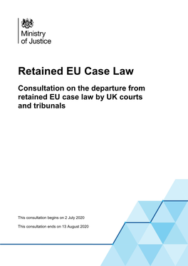 Consultation on the Departure from Retained EU Case Law by UK Courts and Tribunals