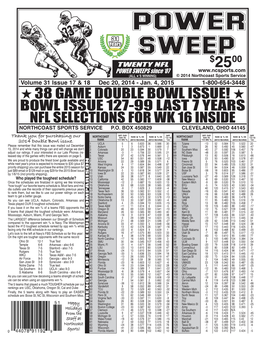 POWER SWEEPS Since ‘07 (ALL H’S WINNING) © 2014 Northcoast Sports Service Volume 31 Issue 17 & 18 Dec 20, 2014 - Jan