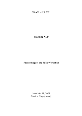 Proceedings of the Fifth Workshop on Teaching NLP, Pages 1–12 June 10–11, 2021