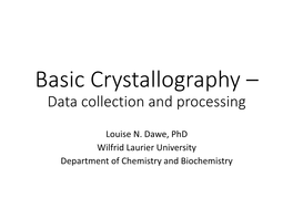 Basic Crystallography – Data Collection and Processing