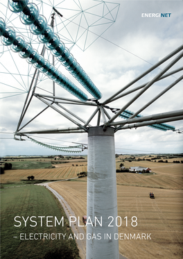System Plan 2018 – Electricity and Gas in Denmark 2 System Plan 2018