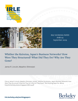 Whither the Keiretsu, Japan's Business Networks? How Were They Structured? What Did They Do? Why Are They Gone?
