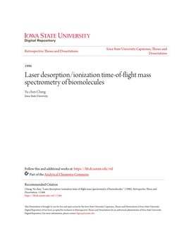 Laser Desorption/Ionization Time-Of-Flight Mass Spectrometry of Biomolecules Yu-Chen Chang Iowa State University