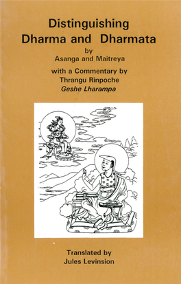 Distinguishing Dharma and Dharmata by Asanga and Maitreya with a Commentary by Thrangu Rinpoche Geshe Lharampa