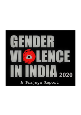 Gender Violence in India: a Prajnya Report 2020