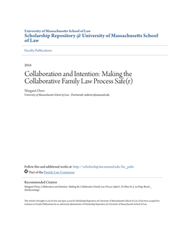 Making the Collaborative Family Law Process Safe(R) Margaret Drew University of Massachusetts School of Law - Dartmouth, Mdrew1@Umassd.Edu