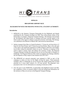 HITRANS BROADFORD AIRPORT SKYE BACKGROUND NOTE for MEETING with CIVIL AVIATION AUTHORITY Introduction 1. HITRANS Is the Statutor