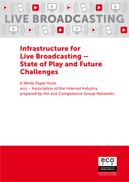 Infrastructure for Live Broadcasting – State of Play and Future Challenges