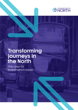 Transforming Journeys in the North | the Case for Investment in Roads