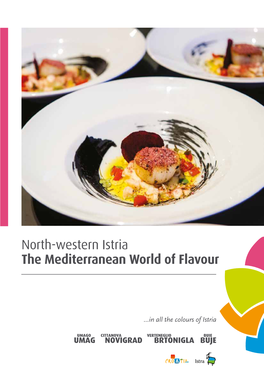 North-Western Istria the Mediterranean World of Flavour Contents