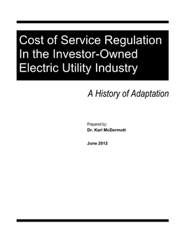 Cost of Service Regulation in the Investor-Owned Electric Utility Industry: a History of Adaptation