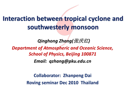 Interaction Between Tropical Cyclone and Southwesterly Monsoon
