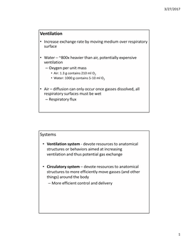 Ventilation Systems • Cilliary Action • Muscle Pumps – Buccal Pumps – Body Wall • Body Positioning • Ram Ventilation • Negative Pressure Diaphragms