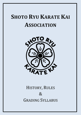 Shoto Ryu Karate Kai Association History Rules and Grading Syllabus