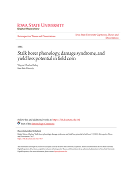 Stalk Borer Phenology, Damage Syndrome, and Yield Loss Potential in Field Corn Wayne Charles Bailey Iowa State University