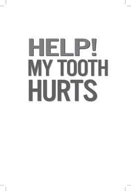My Tooth Hurts: Your Guide to Feeling Better Fast by Dr