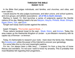 THROUGH the BIBLE ISAIAH 15-19 in the Bible God Judges Individuals, and Families, and Churches, and Cities, and Even Nations…