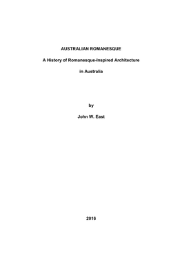 AUSTRALIAN ROMANESQUE a History of Romanesque-Inspired Architecture in Australia by John W. East 2016