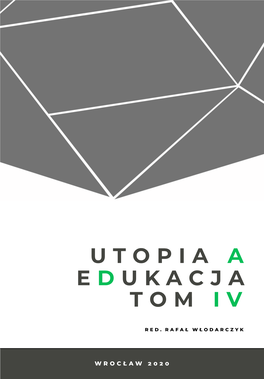 Utopia a Edukacja, Tom 4, Dysonanse, Kontrasty I Harmonie Wyobrażeń
