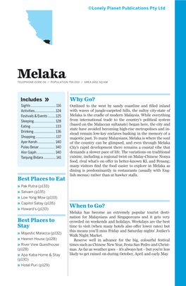 Melaka TELEPHONE CODE 06 / POPULATION 759,000 / AREA 1652 SQ KM