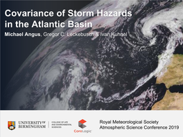 Covariance of Storm Hazards in the Atlantic Basin Michael Angus, Gregor C