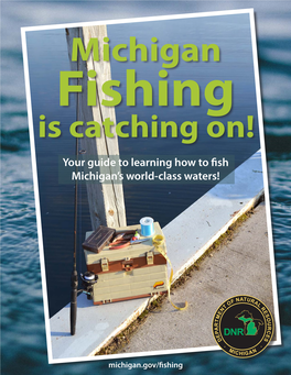 Michigan Fishing Is Catching On!