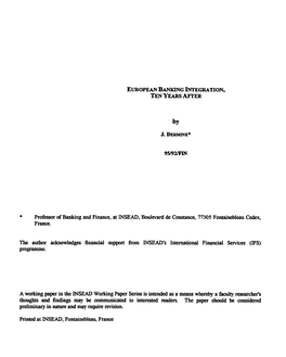 EUROPEAN BANICING INTEGRATION, TEN YEARS AFTER by 95/92/FIN * Professor of Banking and Finance, at INSEAD, Boulevard De Constanc