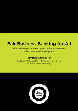 Fair Business Banking for All How to Improve Access to Justice for Businesses in Financial Services Disputes