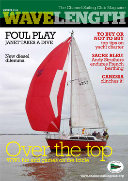 FOUL PLAY NOT to BUY JANET TAKES a DIVE Top Tips on Yacht Charter New Diesel SACRE BLEU! Dilemma Andy Struthers Endures French Berthing CARESSA Clinches It!